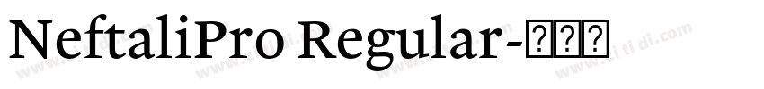 NeftaliPro Regular字体转换 NeftaliPro Regular字体转换